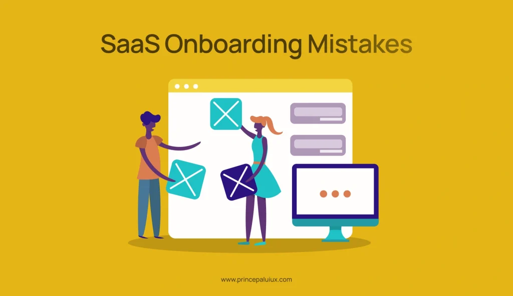Onboarding Mistakes: Why SaaS Companies Lose Users Early On