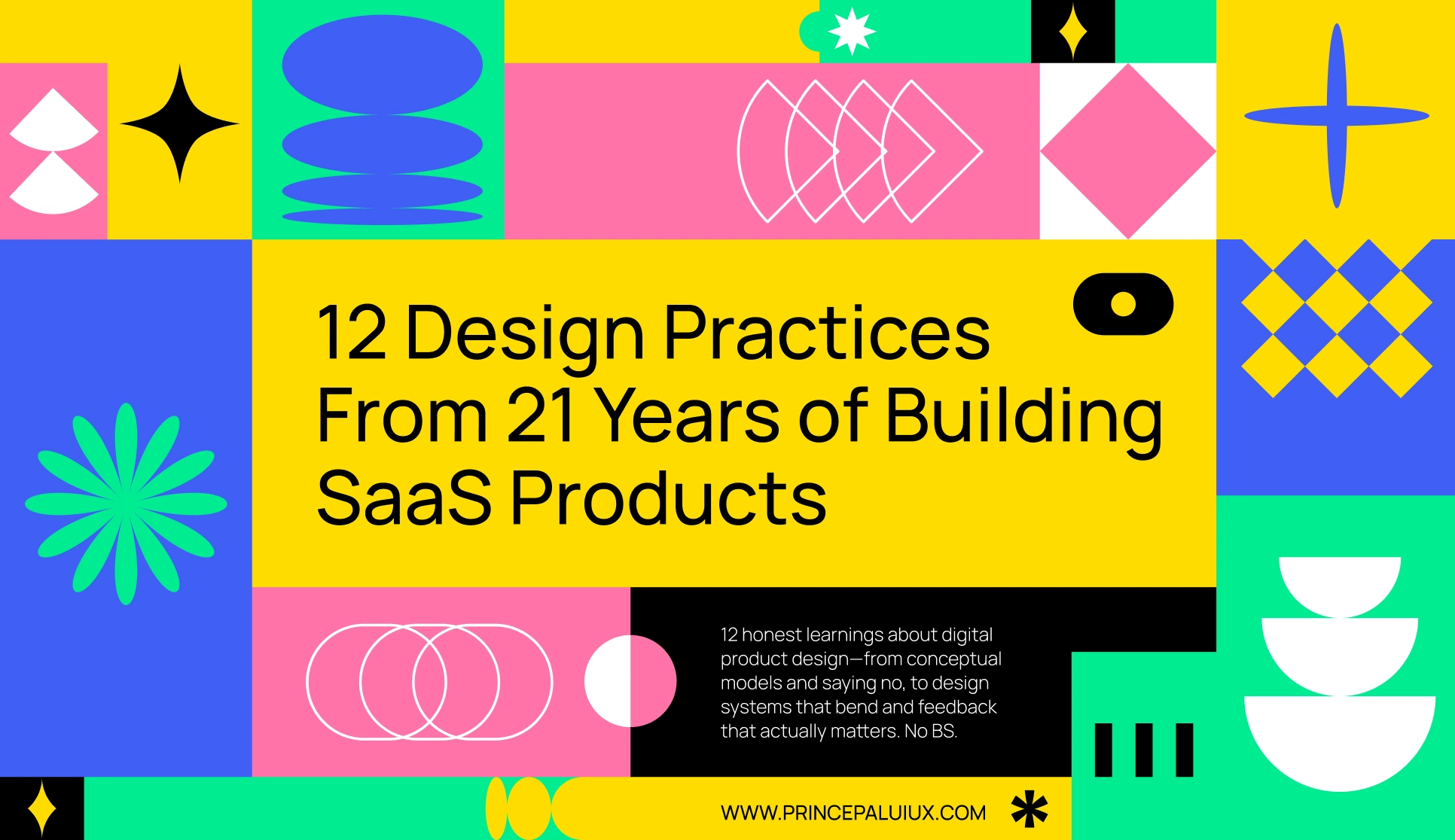 12 Design Practices I Learnt from 21 Years of Building SaaS Products